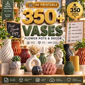 May include: A collection of 3D printable vase designs featuring various shapes, textures, and colors including white, orange, red, green, black, yellow, and pink. The display includes text stating 350+ VASES FLOWER POTS & DECOR and 3D PRINTABLE.