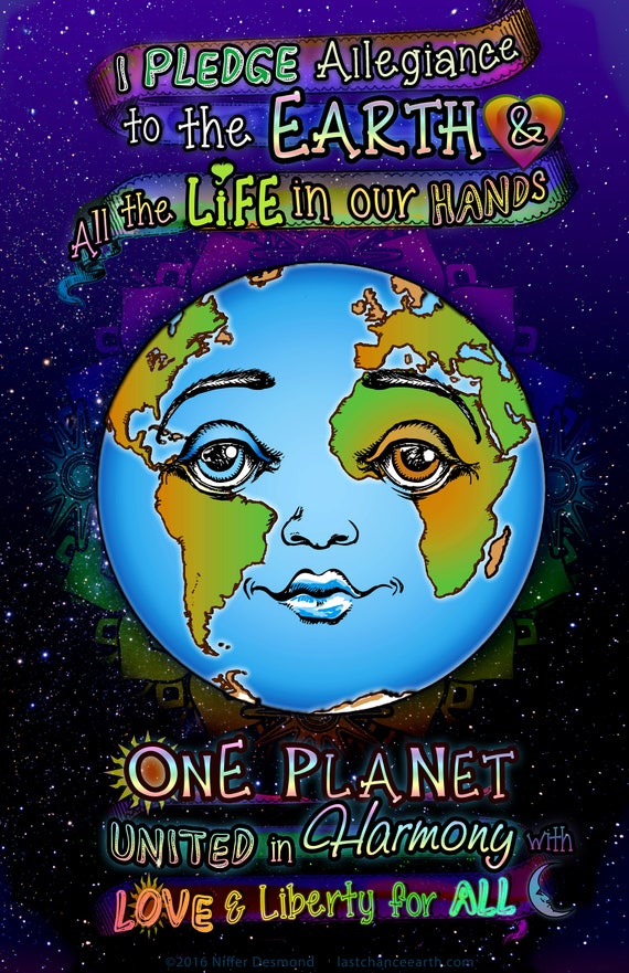 I Pledge Allegience To The Earth Poster Global Awakening Etsy I Pledge Allegience To The Earth Poster Global Awakening Etsy