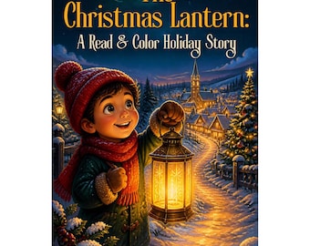 Christmas Coloring Book for Kids: The Christmas Lantern Bedtime Story, Read and Color, Printable PDF