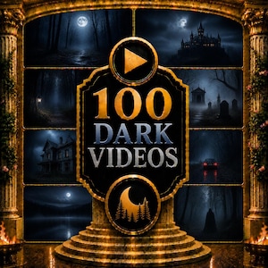 Puede incluir: Un gráfico digital con el texto 100 DARK VIDEOS en letras doradas y plateadas. El emblema central incluye un icono de reproducción y una luna creciente sobre una silueta de bosque, rodeado de seis escenas de paisajes oscuros y atmosféricos.