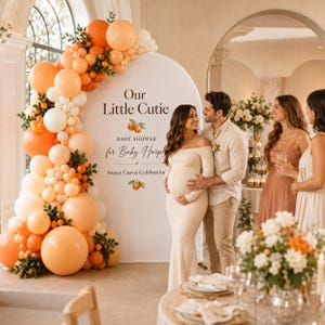 May include: A large white arched backdrop for a baby shower featuring the text Our Little Cutie for Baby Harper Sweet Citrus Celebration with orange illustrations and a balloon garland in shades of orange, peach, and white attached to the side.