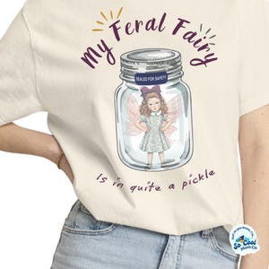 Camiseta "My Feral Fairy 'Patsy' Comfort Colors" | Camiseta Vintage "Inner Child in a Pickle Jar"