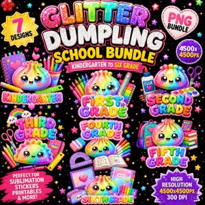 May include: A digital graphic bundle featuring seven rainbow-coloured dumpling characters with faces, surrounded by school supplies like pencils, notebooks, and scissors. Text includes GLITTER DUMPLING SCHOOL BUNDLE, KINDERGARTEN TO SIX GRADE, and 4500x4500px.