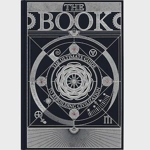 May include: A black hardback book titled THE BOOK: THE ULTIMATE GUIDE TO REBUILDING CIVILIZATION. The cover features intricate white line art of geometric shapes, gears, and a central floral motif with four small red circular accents.