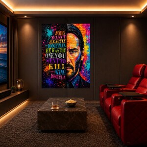 May include: A rectangular wall art print featuring a split design with a portrait of a man on the right and colorful text on the left. The text reads: John wasn't exactly the boogeyman. He was the one you sent to kill the boogeyman. The art uses vibrant paint splatters in blue, pink, yellow, and orange against a dark background.