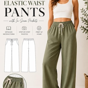 May include: A PDF sewing pattern for elastic waist trousers with in-seam pockets. The document features text including PDF SEWING PATTERN, ELASTIC WAIST PANTS, with In-Seam Pockets, DETAILED INSTRUCTIONS, STEP-BY-STEP PHOTOS, PRINT AT HOME, and SIZES: XS-XXL.