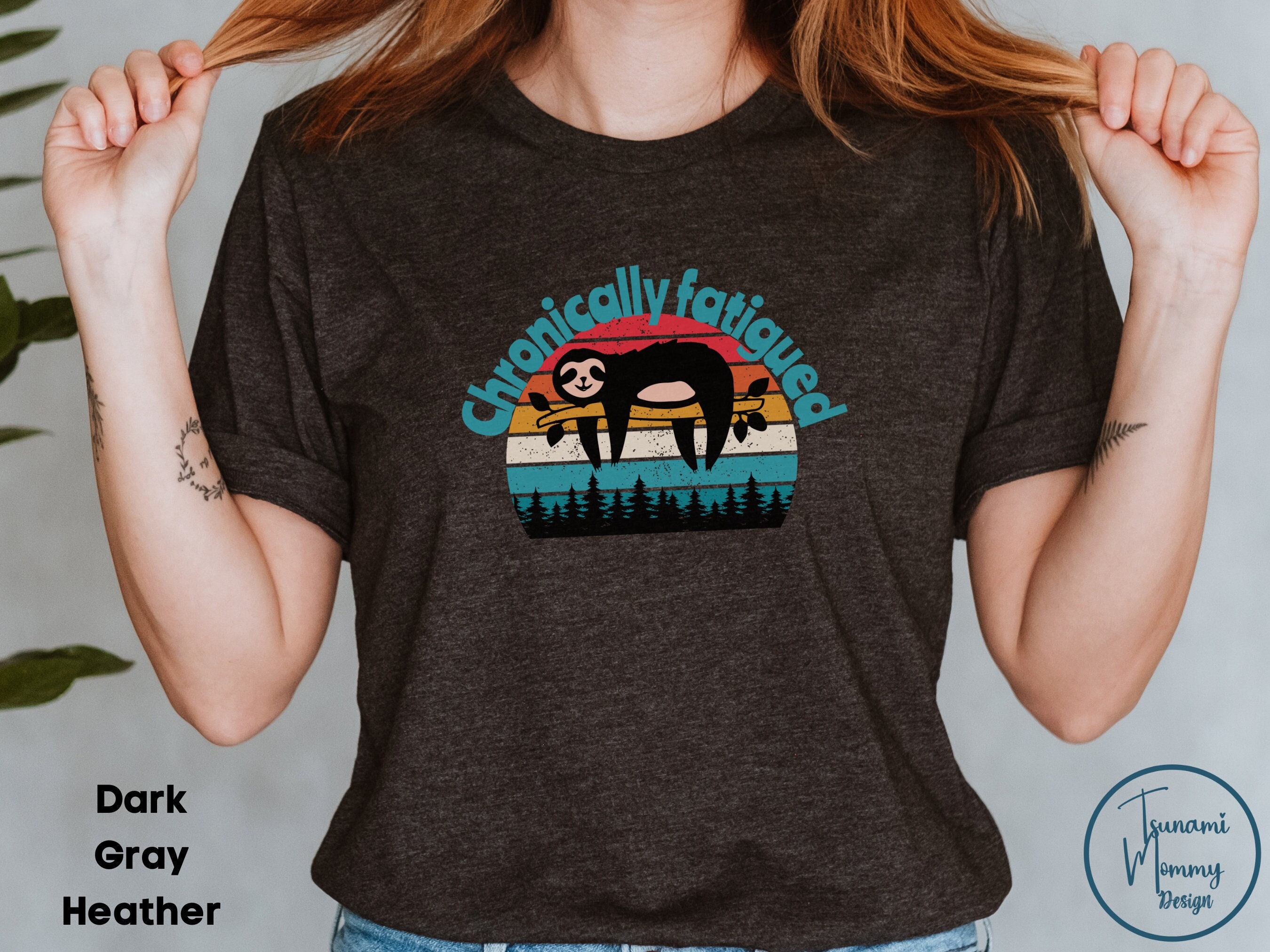 Chronic illness, spoonie, sloth gifts. Show your support for chronic fatigue/invisible illness with this sloth apparel-plus sizes available