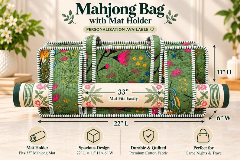 May include: A green quilted Mahjong bag with a floral pattern and white striped trim. It features a built-in mat holder, measuring 22 inches long, 11 inches high, and 6 inches wide, designed to hold a 33-inch mat. Text reads Mahjong Bag with Mat Holder.