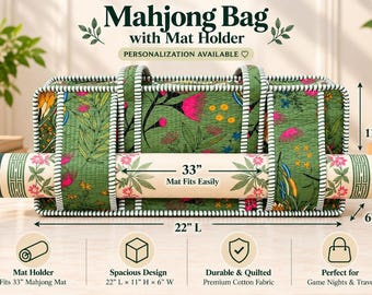 May include: A green quilted Mahjong bag with a floral pattern and white striped trim. It features a built-in mat holder, measuring 22 inches long, 11 inches high, and 6 inches wide, designed to hold a 33-inch mat. Text reads Mahjong Bag with Mat Holder.