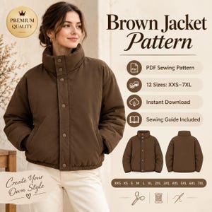 May include: A brown jacket pattern featuring a high collar and snap button closure. The text reads Brown Jacket Pattern, PDF Sewing Pattern, 12 Sizes: XXS-7XL, Instant Download, Sewing Guide Included, and Create Your Own Style.