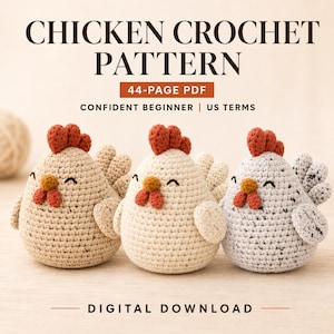 May include: A 44-page PDF digital download for a chicken crochet pattern. The image displays three small, round, crocheted chickens in beige, cream, and speckled gray, each featuring a red comb, orange beak, and wattle with embroidered eyes.