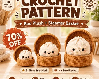 May include: A digital PDF crochet pattern for a bao plush and steamer basket. The image displays three sizes of crocheted white bao buns with black eyes and pink cheeks, each resting in a brown crocheted steamer basket with a matching lid.
