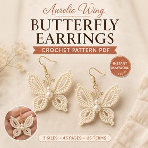 May include: A crochet pattern PDF for Aurelia Wing butterfly earrings. The design features cream-colored thread butterfly motifs with white pearl accents and gold-tone earring hooks. The text includes 3 SIZES, 43 PAGES, and US TERMS.