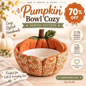 May include: A pumpkin-shaped fabric bowl cozy featuring a floral print in orange, green, and cream tones. The cozy has a brown stem and a green leaf on top. Text on the image includes Pumpkin Bowl Cozy, Sewing Pattern, 70% OFF, and Beginner Friendly.