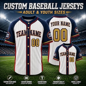 May include: Custom baseball jerseys in white with navy blue sleeves and red trim, featuring pinstripes, button-down fronts, and gold-colored text reading TEAM NAME and 00. The text CUSTOM BASEBALL JERSEYS ADULT & YOUTH SIZES is displayed above.