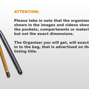 May include: A note with the text "ATTENTION; Please take in note that the organizers shown in the images and videos shows the pockets, compartments or material but not the exact dimensions. The Organizer you will get, will exactly fit in to the bag, that is advertised on the listing title."  A yellow pencil and a black pen are on the left side of the note.