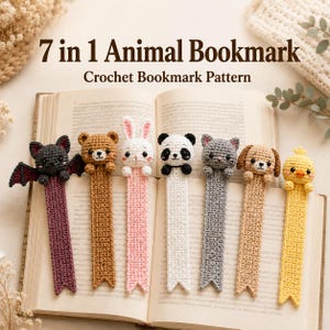Peut inclure: Sept marque-pages animaux au crochet représentant une chauve-souris, un ours, un lapin, un panda, un chat, un chien et un poussin. Le texte 7 in 1 Animal Bookmark Crochet Bookmark Pattern est affiché au-dessus des marque-pages sur un livre.