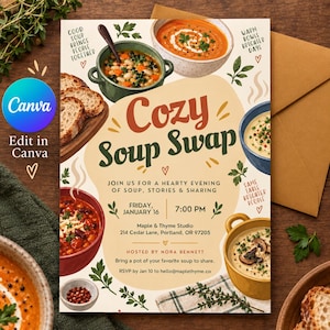 May include: A flyer for a Cozy Soup Swap event featuring illustrations of various bowls of soup, bread, and herbs. The text includes event details such as Friday, January 16 at 7:00 PM, the location at 214 Cedar Lane, Portland, OR 97205, and host Nora Bennett.
