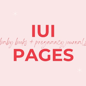 May include: A pink background with white stars and the text "IUI baby books + pregnancy journals PAGES" in red.