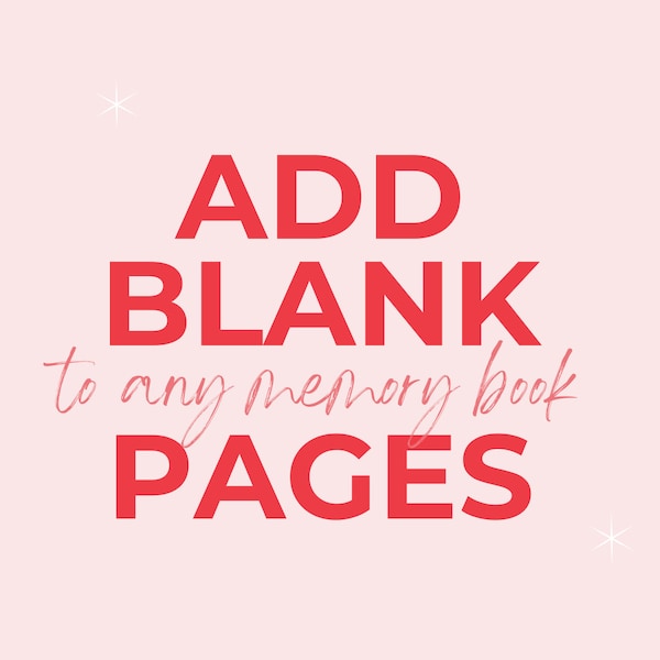 Add Additional Blank Pages to Any Memory Book