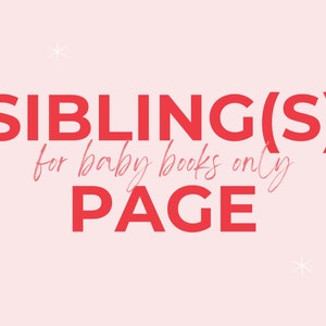 Sibling(s) Page // All Baby Book Styles