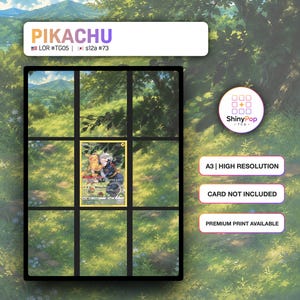 Puede incluir: Un póster rectangular con un diseño de cuadrícula y una ilustración central de una carta coleccionable de Pikachu. El texto dice PIKACHU, LOR #TG05, s12a #73, ShinyPop TCG, A3 | HIGH RESOLUTION, CARD NOT INCLUDED y PREMIUM PRINT AVAILABLE.
