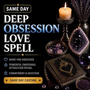 May include: A lit candle in a metallic holder, a purple amethyst geode, a crystal ball, and a book with a gold heart emblem. Text reads: SAME DAY DEEP OBSESSION LOVE SPELL, MAKE HIM OBSESSED, POWERFUL EMOTIONAL ATTRACTION RITUAL, COMMITMENT & DEVOTION, SAME DAY CASTING.