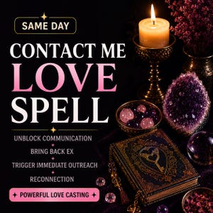 Op de afbeelding: Een zwarte afbeelding met witte en roze tekst: SAME DAY CONTACT ME LOVE SPELL, UNBLOCK COMMUNICATION, BRING BACK EX, TRIGGER IMMEDIATE OUTREACH, RECONNECTION, POWERFUL LOVE CASTING. Bevat een kaars, amethist en een boek.