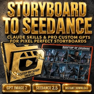 May include: A digital graphic featuring the gold text STORYBOARD TO SEEDANCE, CLAUDE SKILLS & PRO CUSTOM GPTS FOR PIXEL PERFECT STORYBOARDS. It includes a gold folder icon with the text STEP BY STEP VIDEOS and a storyboard titled ROOFTOP OF COURAGE.