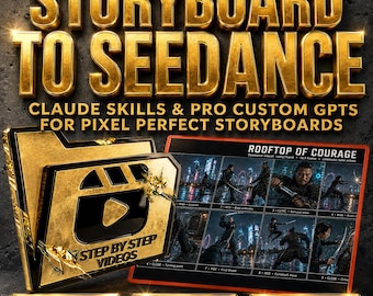 May include: A digital graphic featuring the gold text STORYBOARD TO SEEDANCE, CLAUDE SKILLS & PRO CUSTOM GPTS FOR PIXEL PERFECT STORYBOARDS. It includes a gold folder icon with the text STEP BY STEP VIDEOS and a storyboard titled ROOFTOP OF COURAGE.