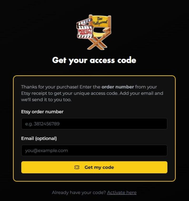 May include: A digital interface for retrieving an access code, featuring a director's chair icon with the text 'Perfect Prompts' and 'Doc Hollywood'. The form includes fields for an Etsy order number and email, with a yellow 'Get my code' button.