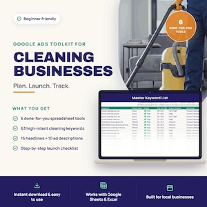 May include: A digital Google Ads toolkit for cleaning businesses featuring a laptop displaying a master keyword list. Text includes Google Ads Toolkit for Cleaning Businesses, Plan. Launch. Track., 6 done-for-you spreadsheet tools, 63 high-intent cleaning keywords, 15 headlines, 10 ad descriptions, and a step-by-step launch checklist.