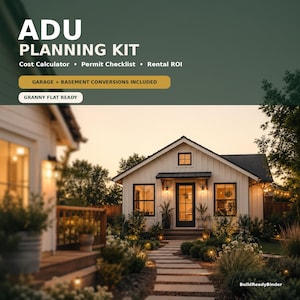 May include: An ADU Planning Kit digital resource featuring text that reads ADU PLANNING KIT, Cost Calculator, Permit Checklist, Rental ROI, GARAGE + BASEMENT CONVERSIONS INCLUDED, and GRANNY FLAT READY, displayed over a small white house.