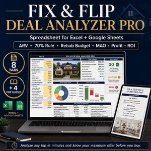 May include: A digital Fix & Flip Deal Analyzer Pro spreadsheet for Excel and Google Sheets displayed on a laptop and tablet screen. The interface includes property information, rehab budgets, profit breakdowns, cash flow charts, and deal verdict indicators.