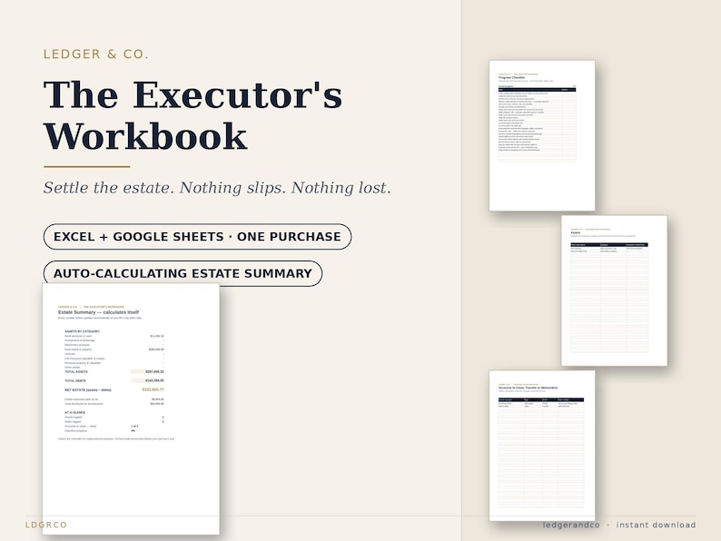 May include: A digital workbook titled The Executor's Workbook by Ledger & Co. featuring text that reads Settle the estate. Nothing slips. Nothing lost. EXCEL + GOOGLE SHEETS. ONE PURCHASE. AUTO-CALCULATING ESTATE SUMMARY. Includes four document pages.