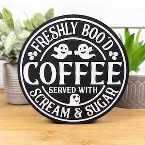 Halloween Coffee Bar Wood Sign, Freshly Boo'd Coffee Served with Scream & Sugar Sign, Halloween Ghost Coffee Shelf Sitter, Tiered Tray Decor