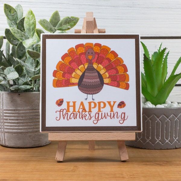 Happy Thanksgiving Turkey Ceramic Tile Sign with Easel, Thanksgiving Sign/Tiered Tray Sign/Shelf Sitter