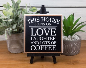 Coffee Bar Ceramic Tile Sign with Easel, This House Runs on Love Laughter and Lots of Coffee Tiered Tray Decor, Coffee Lover's Gift