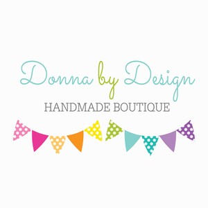 May include: A colorful banner with the text "Donna by Design HANDMADE BOUTIQUE" hangs above a row of colorful triangle flags with white polka dots.