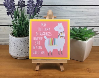 Llama Ceramic Tile Sign with Easel; May the Llama of Happiness Forever Spit in Your Direction, Choice of Border Color