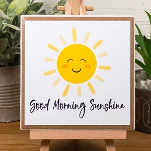 Good Morning Sunshine Ceramic Tile Sign with Easel / Positive Quote for Home, School, or Office / Gift for Friend, Teacher, or Co-worker image 2