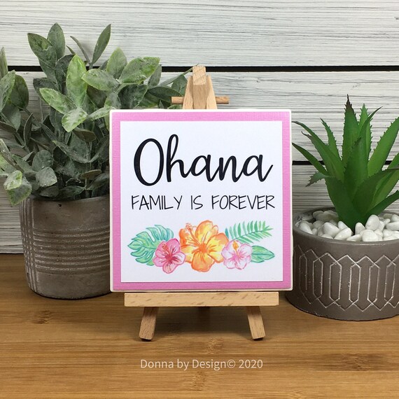 Ohana Family is Forever Ceramic Tile Sign With Easel, Ohana Sign