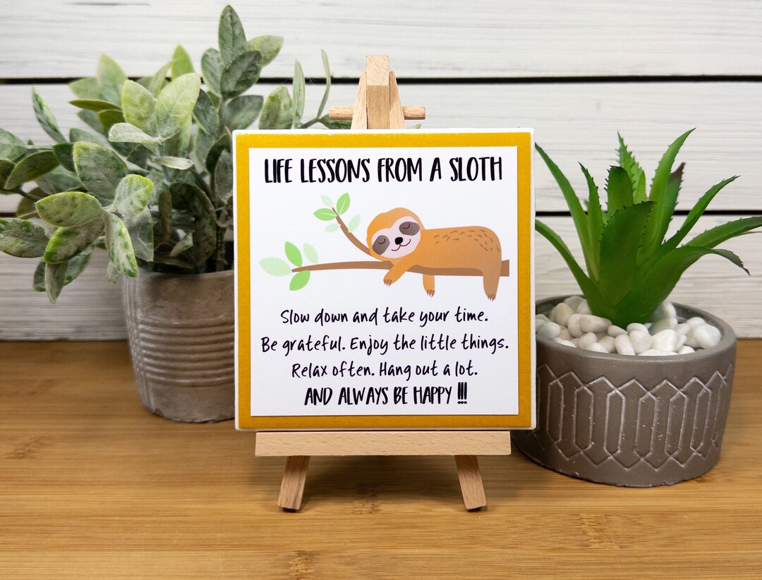 Life Lessons From a Sloth Ceramic Tile Sign With Easel, Humorous Sloth ...