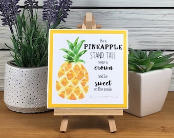 Be a Pineapple Ceramic Tile Sign with Easel