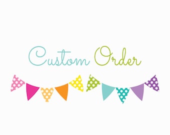 Custom Order for Kathleen