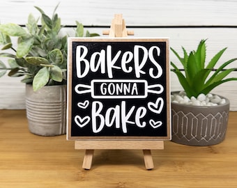 Bakers Gonna Bake Ceramic Tile Sign with Easel, Modern Farmhouse Bakery Sign, Kitchen Tiered Tray Decor, Gift for Bakers and Cooks