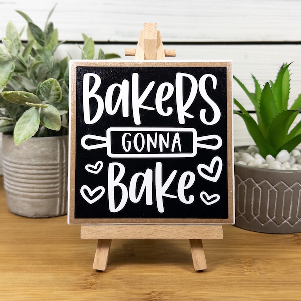 Bakers Gonna Bake Ceramic Tile Sign with Easel, Modern Farmhouse Bakery Sign, Kitchen Tiered Tray Decor, Gift for Bakers and Cooks