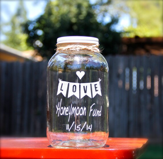 Half Gallon Mason Jar, Honeymoon Fund Jar, Custom Mason Jars 