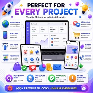 May include: A digital graphic display featuring 3D icons, a laptop, and a smartphone showing dashboard interfaces. Text includes PERFECT FOR EVERY PROJECT, Versatile 3D Icons for Unlimited Creativity, and 600+ PREMIUM 3D ICONS &bull; ENDLESS POSSIBILITIES.