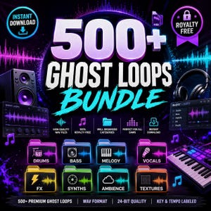 May include: A digital product advertisement for a 500+ Ghost Loops Bundle featuring neon purple and blue graphics, a studio speaker, headphones, a MIDI keyboard, and eight labeled folders for drums, bass, melody, vocals, FX, synths, ambience, and textures.